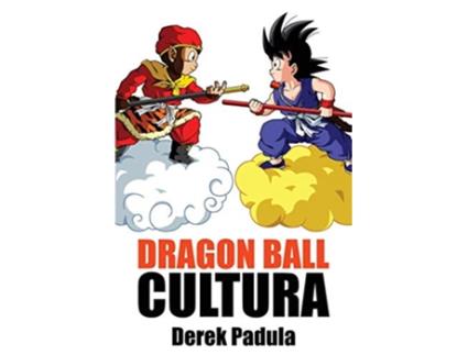 Livro Dragon Ball Cultura Origen Spanish Edition de Derek Padula (Espanhol)