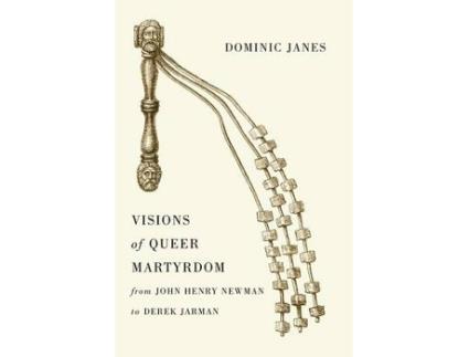 Livro Visions of Queer Martyrdom from John Henry Newman to Derek Jarman de Dominic Janes (Inglês - Capa Dura)