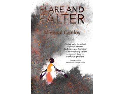 Livro Flare and Falter de Michael Conley (Inglês)