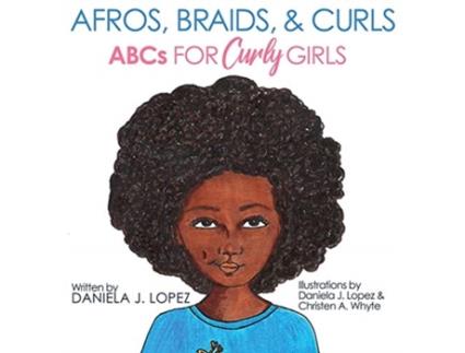 Livro Afros, Braids, & Curls: ABCs for Curly Girls Daniela J Lopez (Inglês)