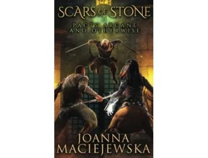 Livro Scars of Stone Pacts Arcane and Otherwise de Joanna Maciejewska (Inglês)
