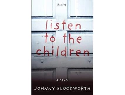 Livro listen to the children de Johnny Bloodworth (Inglês)