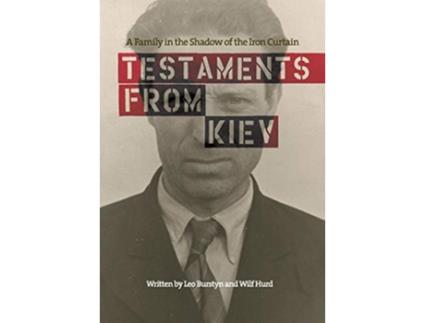 Livro Testaments from Kiev A Family in the Shadow of the Iron Curtain de Leo Burstyn Wilf Hurd (Inglês)