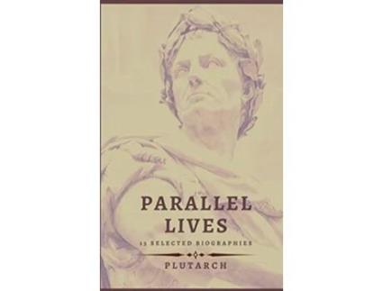 Livro Parallel Lives 13 selected biographies de Plutarch (Inglês)