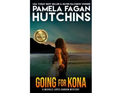 Livro Going for Kona What Doesnt Kill You 4 A Michele Romantic Mystery de Pamela Fagan Hutchins (Inglês)