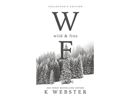 Livro Wild Free de K Webster (Inglês)