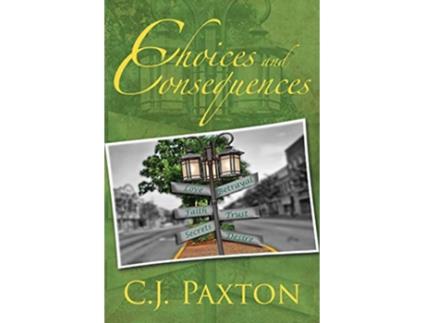 Livro Choices and Consequences de C J Paxton (Inglês)