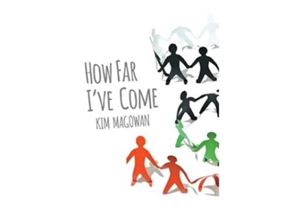 Livro How Far Ive Come de Kim Magowan (Inglês)