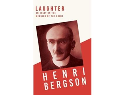 Livro Laughter An Essay on the Meaning of the Comic de Henri Bergson (Inglês)