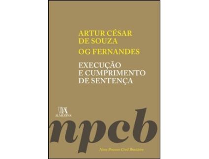 Livro Execução e Cumprimento de Sentença de Artur César De Souza e Geraldo Og Nicéas Marques Fernandes