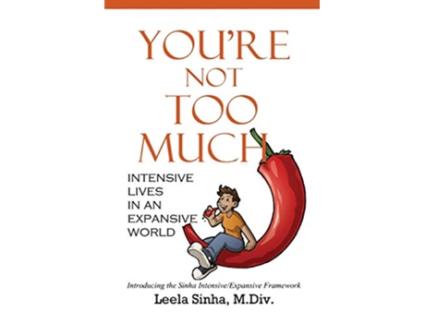 Livro Youre Not Too Much Intensive Lives in an Expansive World de Leela Sinha MDiv (Inglês)