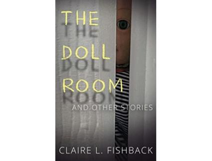 Livro The Doll Room And Other Stories de Claire L Fishback (Inglês)