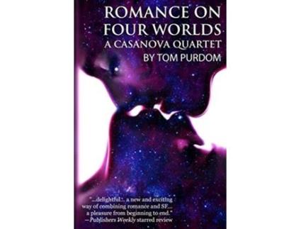 Livro Romance on Four Worlds A Casanova Quartet de Tom Purdom (Inglês)