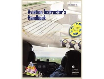 Livro Aviation Instructors Handbook FAAH80839a de Flight Standards Service U S Department of Transportation Federal Aviation Administration (Inglês)