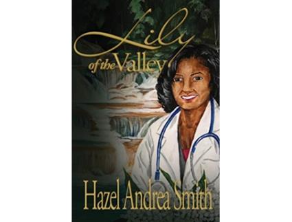 Livro Lily of the Valley de Hazel Andrea Smith (Inglês)