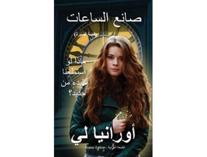 Livro The Watchmaker ???? ??????? Arabic Edition 75?????? de Ourania Lee e ??????? ?? (Árabe)