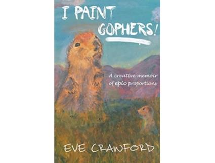 Livro I Paint Gophers de Eve Crawford (Inglês)