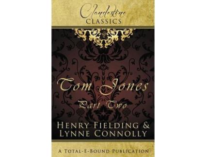 Livro Tom Jones Part Two the History Of Tom Jones de Lynne Connolly Henry Fielding (Inglês)