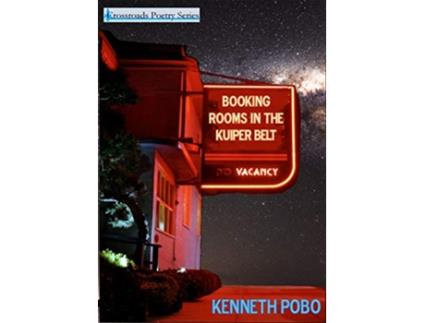 Livro Booking Rooms in the Kuiper Belt 3 Crossroads Poetry de Kenneth Pobo (Inglês)