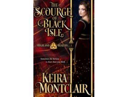 Livro The Scourge of Black Isle Highland Healers de Keira Montclair (Inglês)