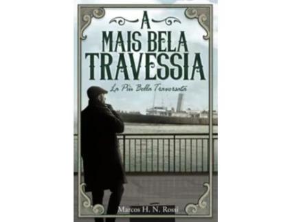 Livro A Mais Bela Travessia La Più Bella Traversata Portuguese Edition de Marcos H N Rossi (Português do Brasil)