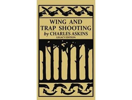 Livro Wing and Trap Shooting de Charles Askins (Inglês - Capa Dura)