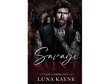 Livro Savage Saint Vicious Empire de Luna Kayne (Inglês)