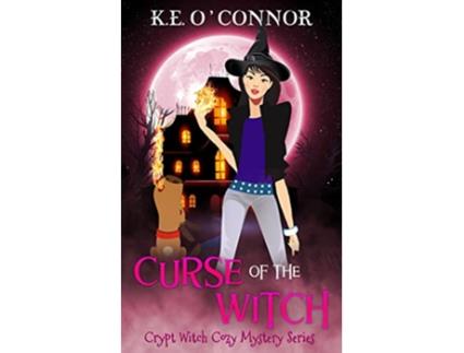 Livro Curse of the Witch Crypt Witch Cozy Mystery Series de KE OConnor (Inglês)