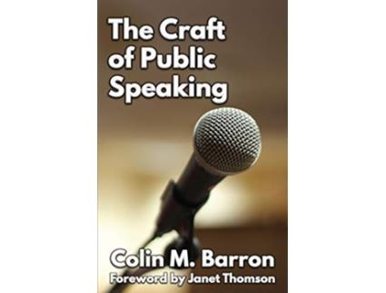 Livro The Craft of Public Speaking de Colin M Barron (Inglês)