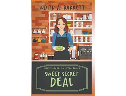 Livro SWEET SECRET DEAL DONUT LADY COZY MYSTERY SERIES de Judith A Barrett (Inglês)