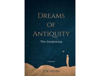 Livro Dreams of Antiquity The Awakening de Joe Hehn (Inglês - Capa Dura)