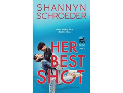 Livro Her Best Shot 1 Hot Nerdy de Shannyn Schroeder (Inglês)