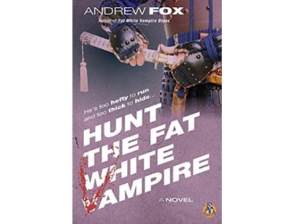 Livro Hunt the Fat White Vampire de Andrew Fox (Inglês)