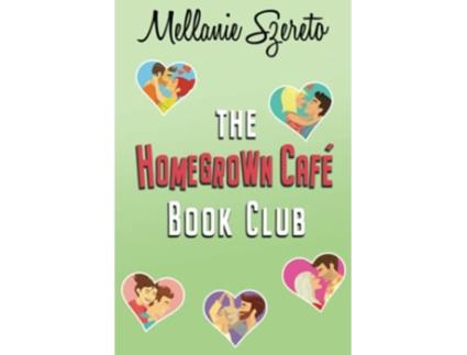 Livro The Homegrown CafÃ Book Club de Mellanie Szereto (Inglês)