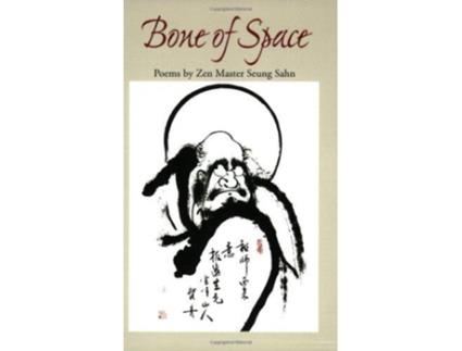 Livro Bone of Space Poems by Zen Master Seung Sahn de Seung Sahn (Inglês)