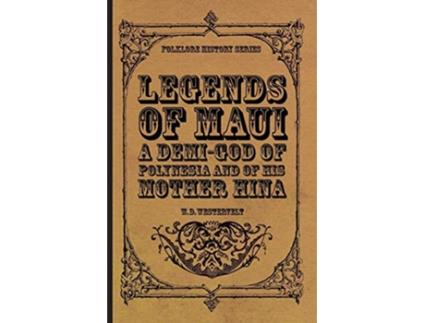Livro Legends of Maui A DemiGod of Polynesia and of His Mother Hina de W D Westervelt (Inglês)