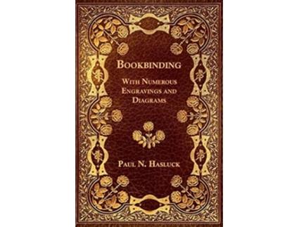 Livro Bookbinding With Numerous Engravings and Diagrams de Paul N Hasluck (Inglês)