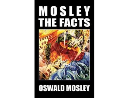 Livro Mosley The Facts de Oswald Mosley (Inglês)