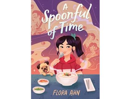 Livro Spoonful of Time de Flora Ahn (Inglês - Capa Dura)