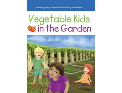 Livro Vegetable Kids in the Garden de Nancy J Miller (Inglês)