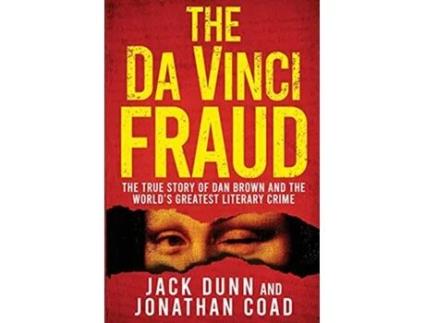 Livro The Da Vinci Fraud The True Story of Dan Brown and the Worlds Greatest Literary Crime de Jack Dunn Jonathan Coad (Inglês)
