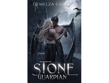 Livro Stone Guardian A Paranormal Protector Tale Heart of Steel de Demelza Carlton (Inglês)