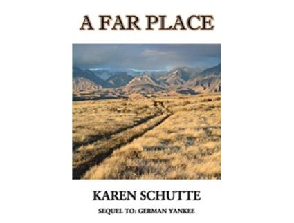 Livro A Far Place de Karen L Schutte (Inglês)