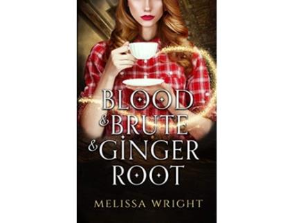 Livro Blood Brute Ginger Root 1 Bad Medicine de Melissa Wright (Inglês)