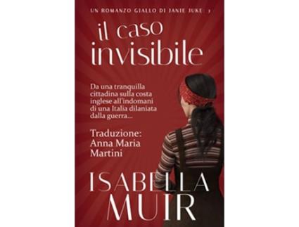 Livro Il Caso Invisibile Un romanzo giallo di Janie Juke Italian edition de Isabella Muir (Italiano)