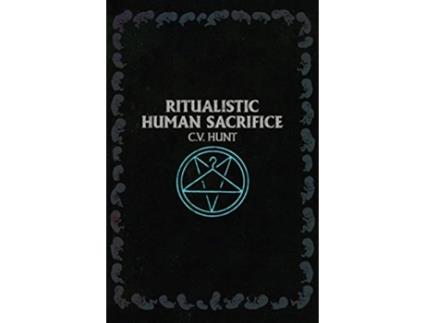 Livro Ritualistic Human Sacrifice de CV Hunt (Inglês)