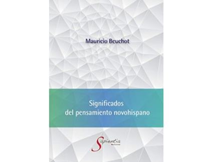 Livro Significados del pensamiento novohispano Spanish Edition de Mauricio Beuchot (Espanhol)