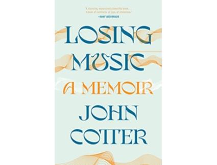 Livro Losing Music de John Cotter (Inglês - Capa Dura)