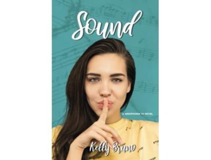 Livro Sound A Misophonia YA Novel de Kelly Bruno (Inglês)