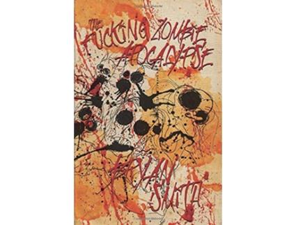 Livro The Fucking Zombie Apocalypse de Bryan Smith (Inglês)